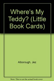 Where's My Teddy? Little Book Card (Little Book Cards Series)