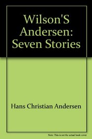 Wilson's Andersen: Seven Stories