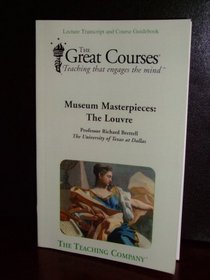 Museum Masterpieces: The Louvre (Lecture Transcript and Course Guidebook) (The Great Courses)