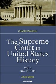 The Supreme Court in United States History, Vol. 3: 1856-1918