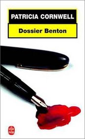 Dossier Benton (The Last Precinct , Kay Scarpetta, Bk 11) (French Edition)
