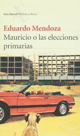 Mauricio O Las Elecciones (Seix Barral Biblioteca Breve)