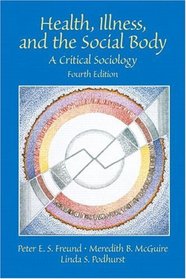 Health, Illness, and the Social Body: A Critical Sociology (4th Edition)