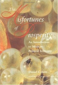 Misfortunes of Prosperity: An Introduction to Modern Political Economy