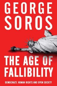 The Age of Fallibility: Unintended Consequences of the War on Terror: The Consequences of the War on Terror