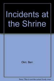 Incidents at the shrine: Short stories
