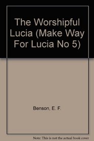 Worshipful Lucia (Make Wy Fr Luca No 5)