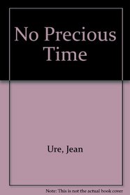 No Precious Time
