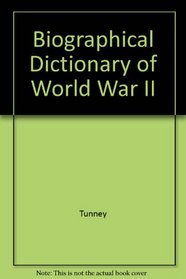 Biographical Dictionary of World War II