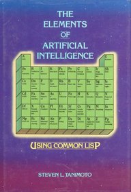 The Elements of Artificial Intelligence Using Common Lisp (Principles of Computer Science Series)