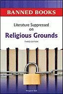 Literature Suppressed on Religious Grounds (Banned Books)