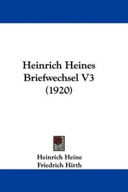 Heinrich Heines Briefwechsel V3 (1920) (German Edition)