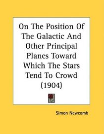 On The Position Of The Galactic And Other Principal Planes Toward Which The Stars Tend To Crowd (1904)