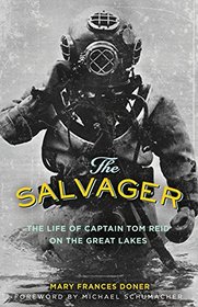 The Salvager: The Life of Captain Tom Reid on the Great Lakes (Fesler-Lampert Minnesota Heritage)