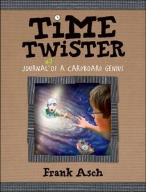 Time Twister: Journal 3 of a Cardboard Genius