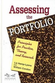 Assessing the Portfolio: Principles for Practice, Theory & Research (Written Language Series)