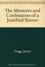 The Memoirs and Confessions of a Justified Sinner