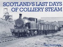 Scotland's Last Days of Colliery Steam