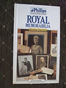 Royal Memorabilia (Phillips Collectors' Guides)