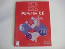The Really Practical Guide to Primary Re (The Really Practical Guide to)