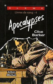 Apocalypses: Les Livres de Sang 4 (The Inhuman Condition: Books of Blood, Vol 4) (French Edition)