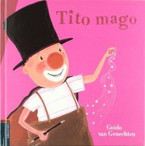 Tito Mago/ Tito the magician (Spanish Edition)