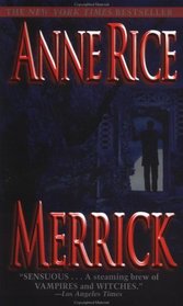 Merrick (Vampire Chronicles, Bk 7)