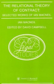 The Relational Theory of Contract: Selected Works of Ian MacNeil (Modern Legal Studies)
