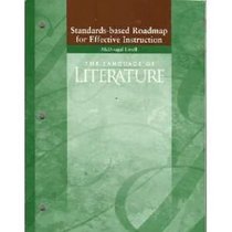 The Language of Literature, Grade 9: Illinois Standards-Based Road Map for Effective Instruction