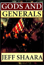 Gods And Generals: A Novel Of The Civil War