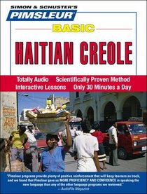 Haitian Creole, Basic: Learn to Speak and Understand Haitian Creole with Pimsleur Language Programs