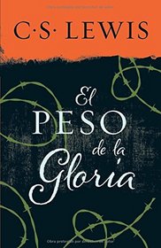 El peso de la gloria (Spanish Edition)