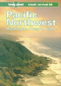 Lonely Planet Pacific Northwest (Lonely Planet Travel Survival Kit)
