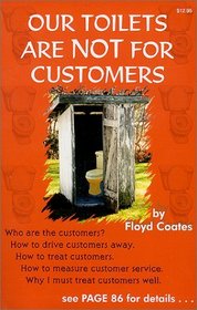 Our Toilets Are Not For Customers