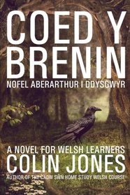 Coed y Brenin: A novel for Welsh learners (Welsh Edition)