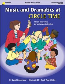 Music and Dramatics at Circle Time