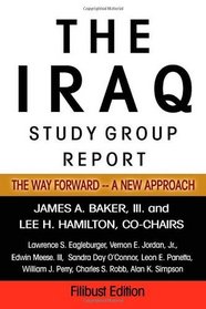 The Iraq Study Group Report: The Way Forward -- A New Approach