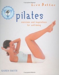 Pilates: Exercises and Inspirations for Well-being (Live Better)