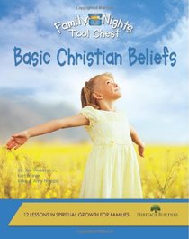 Basic Christian Beliefs: Family Nights Tool Chest