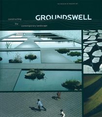 Groundswell: Constructing the Contemporary Landscape