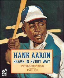 Hank Aaron : Brave in Every Way