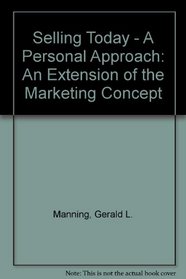 Selling Today: An Extension of the Marketing Concept