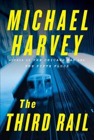 The Third Rail (Michael Kelly, Bk 3)