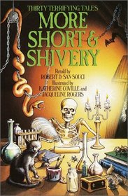 More Short  Shivery: Thirty Terrifying Tales