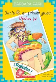 Junie B. En primer gado: Aloha, Ja!: (Spanish language edition of Junie B., First Grader: Aloha-ha-ha!) (Junie B. En primer grado) (Spanish Edition)