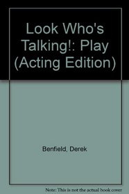 Look Who's Talking!: Play (Acting Edition)