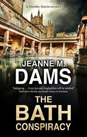 Bath Conspiracy, The (A Dorothy Martin Mystery, 24)