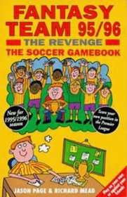 Fantasy Team 95/96: the Revenge: The Soccer Game Book