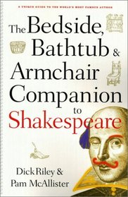 The Bedside, Bathtub  Armchair Companion to Shakespeare