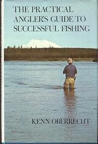 The practical angler's guide to successful fishing